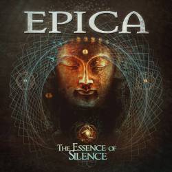 Epica (NL) : The Essence of Silence